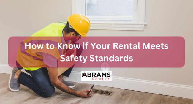 How to Know if Your Rental Meets Safety Standards
